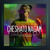 آهنگ چشاتو نگم از میلاد باران