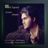 آهنگ آروم آروم از هادی سپاسی