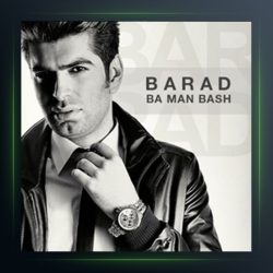 آهنگ با من باش از باراد