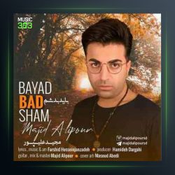 آهنگ باید بد شم از مجید علیپور