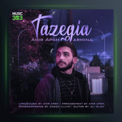 آهنگ تازگیا از امیر ای پی اس ام