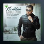 آهنگ خودخواه از فتاح فتحی