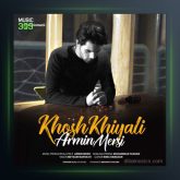 آهنگ خوش خیالی از آرمین مرسی