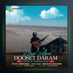 آهنگ دوست دارم از مجید علیپور