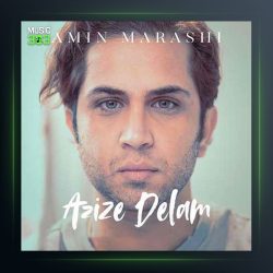 دانلود آهنگ عزیز دلم از امین مرعشی