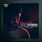 آهنگ مستم کن از بابک ارجمند