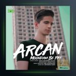 آهنگ موندم به پات از آرکان