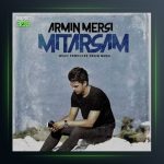 آهنگ میترسم از آرمین مرسی