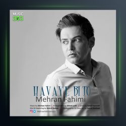 آهنگ هوای بی تو از مهران فهیمی