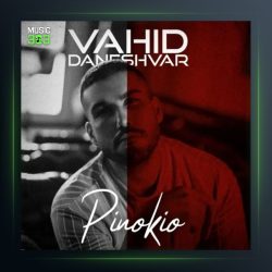 آهنگ پینوکیو از وحید دانشور