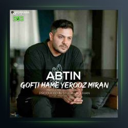 آهنگ گفتی همه یه روز میرن از آبتین یارا