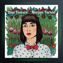 آهنگ گل های آبی از مرجان فرساد