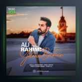 آهنگ یالانچی بهار از علی رحیمی