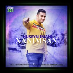 آهنگ خانیمسان از حسین ایمانی