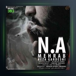 دانلود آهنگ ان ای از مهراب و رضا گردشی