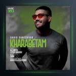 دانلود آهنگ خرابتم از وحید دانشور