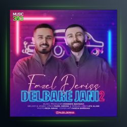 دلبر جانی 2 از فاضل دریس