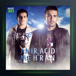 آهنگ نه نه نه از مهران و امیر اسید