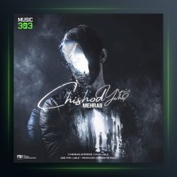 دانلود آهنگ چی شد یهو از مهراب