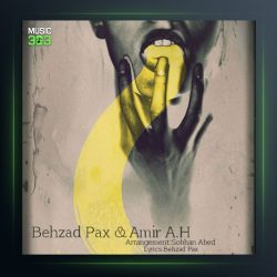 آهنگ چیزی نگو از امیر ای اچ و بهزاد پکس