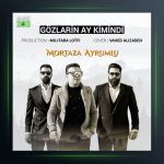 دانلود آهنگ گوزلرین آی کیمیندی از مرتضی آیرملو
