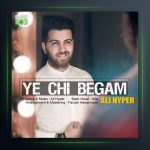 آهنگ یه چی بگم از علی هایپر