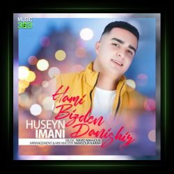 آهنگ هامی بیزدن دانیشیر از حسین ایمانی