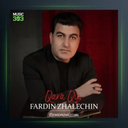 آهنگ آی قارا گوز از فردین ژاله چین