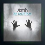 آهنگ به یادتم از آمین