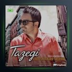 آهنگ تازگی از انوشیروان تقوی