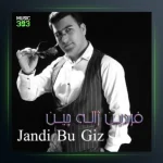 آهنگ جاندی بو قیز از فردین ژاله چین