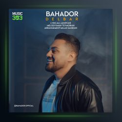 آهنگ دلبر از بهادر