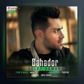 آهنگ دلت اومد از بهادر