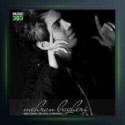 آهنگ دلمو لرزوند از مهران باقری