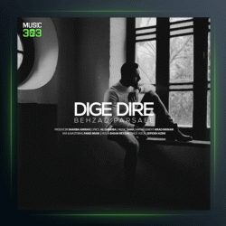 آهنگ دیگه دیره از بهزاد پارسایی