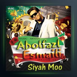 آهنگ سیاه مو از ابوالفضل اسماعیلی