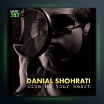 آهنگ قلبت رو بده من از دانیال شهرتی