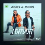 آهنگ لندن از امین و امید