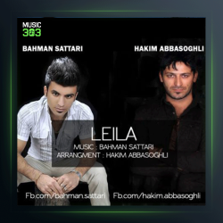 آهنگ لیلا از بهمن ستاری و حکیم عباس اوغلی