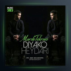 آهنگ مرد تکراری از دیاکو