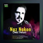 آهنگ ناز نکن از امید شیرازی
