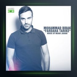 آهنگ فرداها تاریکه از محمد بیباک