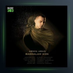 آهنگ بغلم کن از آرمین آراد