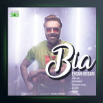 آهنگ بیا از احسان حیدری