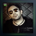 آهنگ بیا بیا از احسان پایه