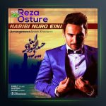 آهنگ حبیب نور و عینی از رضا اسطوره