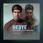 آهنگ هدیه از علی خدابنده لو و محمد رضا صالحی