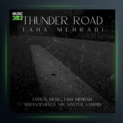 آهنگ Thunder Road از طاها محرابی