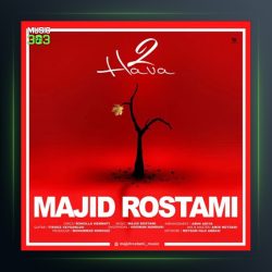 آهنگ دو هوا از مجید رستمی