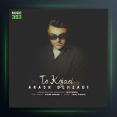 آهنگ تو کجایی از آرش بهزادی